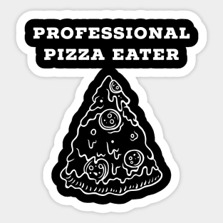 Professional pizza eater Sticker